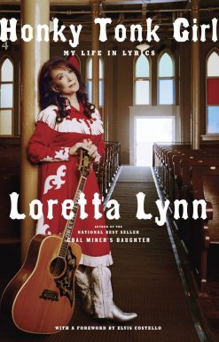Honky Tonk Girl: My Life in Lyrics