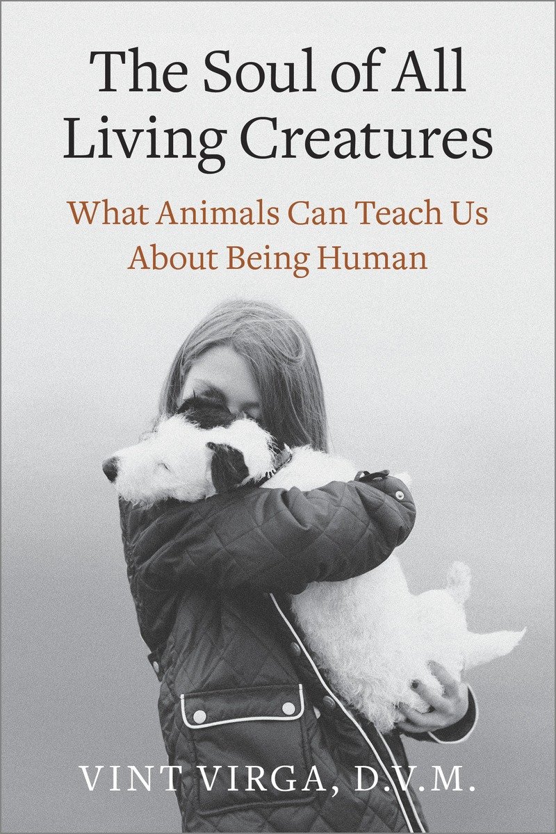 9780307718877 What Animals Can Teach Us About Being Human: The Soul of All Living Creatures