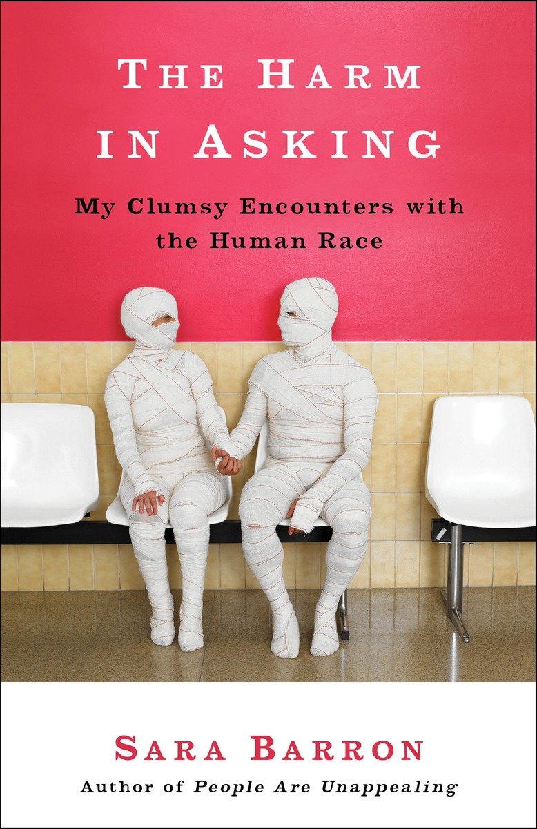 9780307720702 The Harm in Asking: My Clumsy Encounters with the Human Race