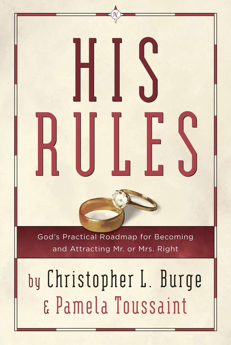 9780307729699 His Rules: God's Practical Roadmap for Becoming and Attracting Mr. or Mrs. Right