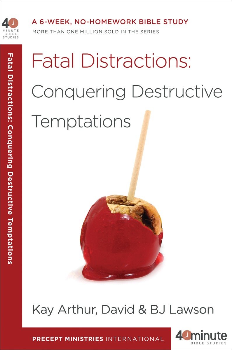 9780307729811 Fatal Distractions: Conquering Destructive Temptations: A 6-Week, No-Homework Bible Study