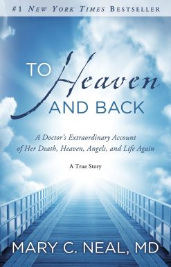 A Doctor's Extraordinary Account of Her Death, Heaven, Angels, and Life Again: A True Story: To Heaven and Back