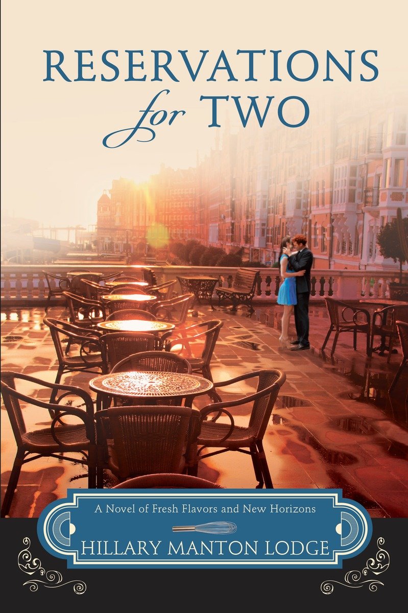 9780307731777 A Novel of Fresh Flavors and New Horizons: Reservations for Two