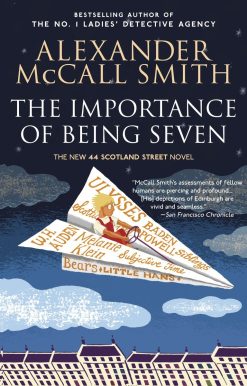 44 Scotland Street Series (6): The Importance of Being Seven