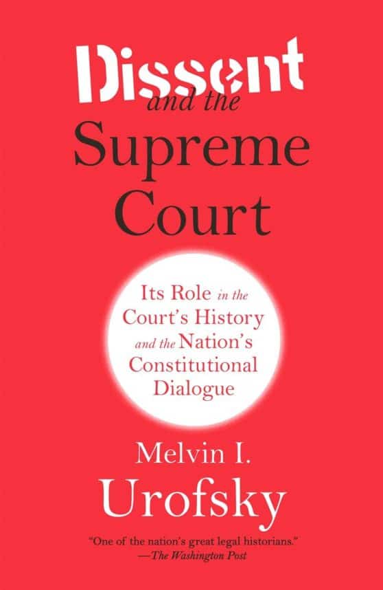 Its Role in the Court's History and the Nation's Constitutional Dialogue: Dissent and the Supreme Court