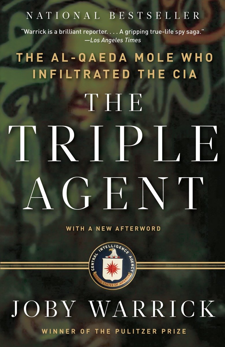 9780307742315 The Triple Agent: The al-Qaeda Mole who Infiltrated the CIA