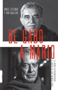 De Gabo a Mario / From Gabo to Mario: The Latin American Boom Through Its Nobel Prizes: El boom latinoamericano a través de sus premios Nobel