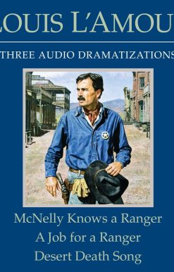 McNelly Knows a Ranger/A Job for a Ranger/Desert Death Song