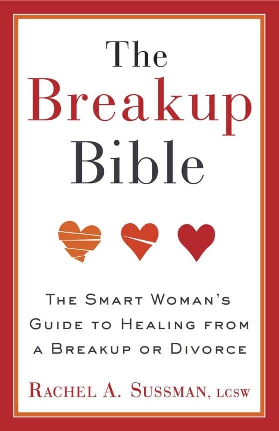 The Smart Woman's Guide to Healing from a Breakup or Divorce: The Breakup Bible