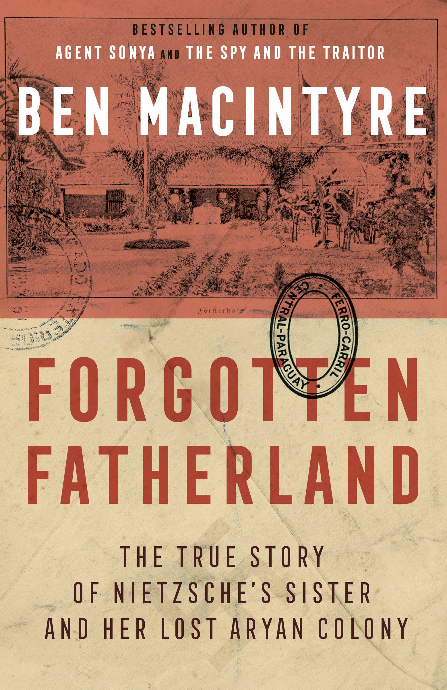 9780307886446 Forgotten Fatherland: The True Story of Nietzsche's Sister and Her Lost Aryan Colony