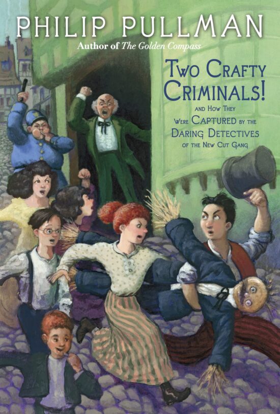 and how they were Captured by the Daring Detectives of the New Cut Gang: Two Crafty Criminals!