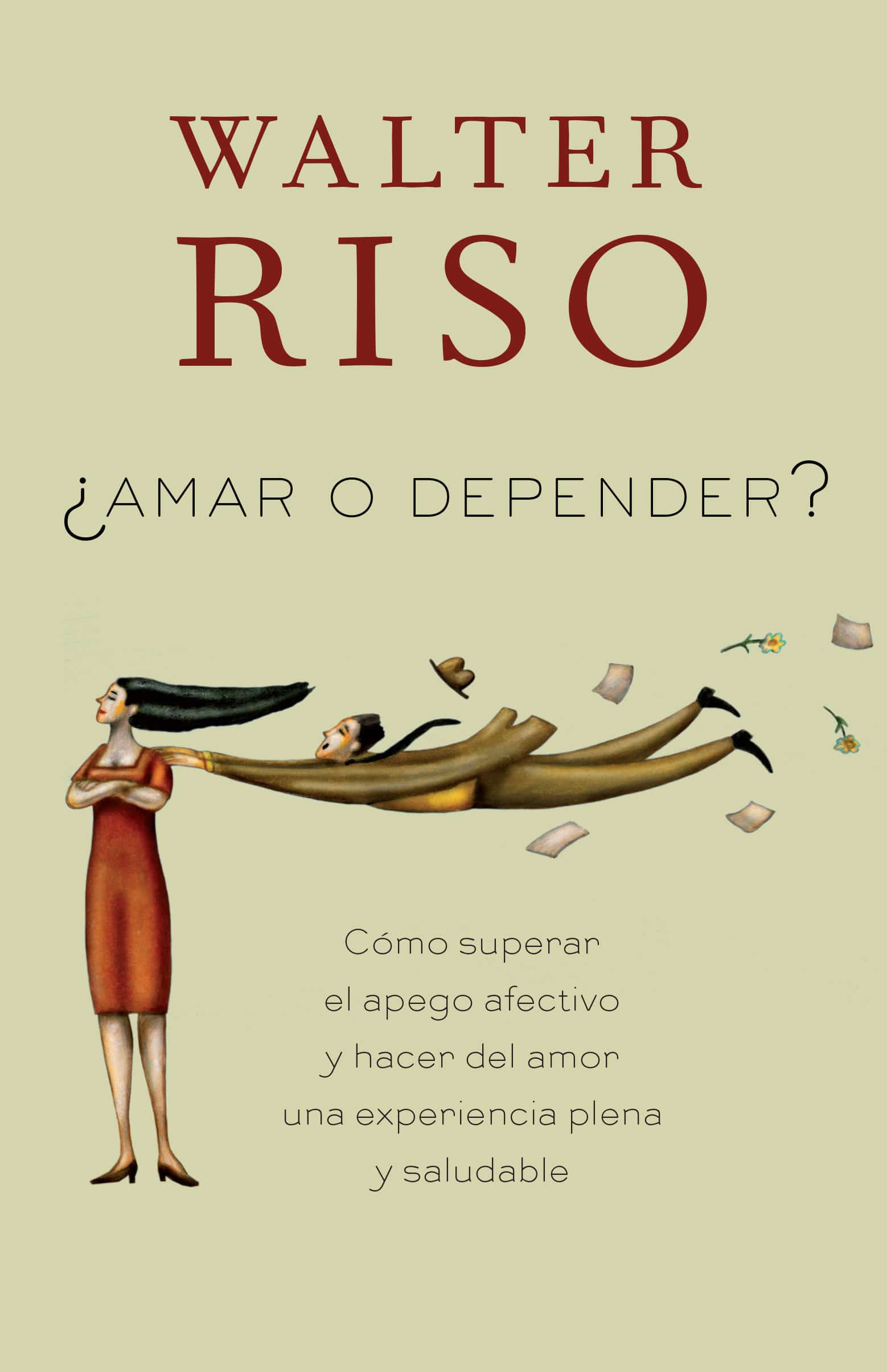 9780307949097 Amar o depender / To Love or Depend: Cómo superar el apego afectivo y hacer del amor una experiencia plena y saludabl e