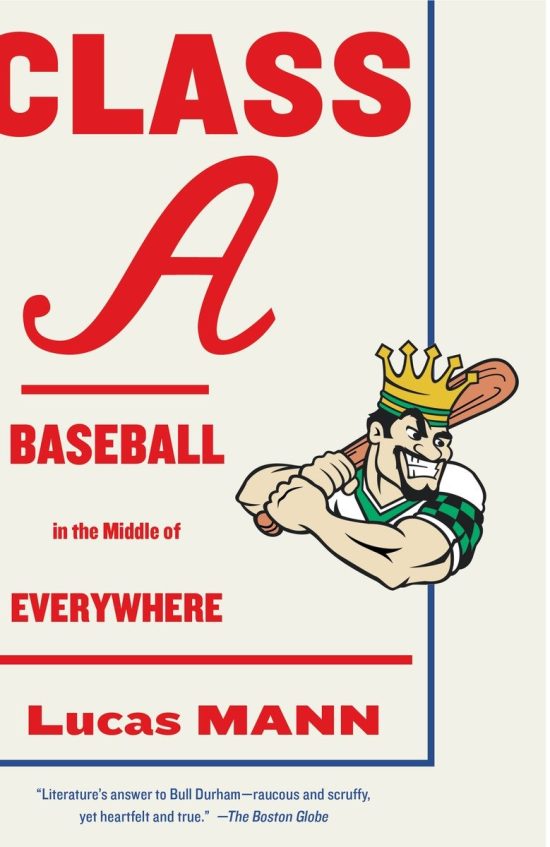 Baseball in the Middle of Everywhere: Class A