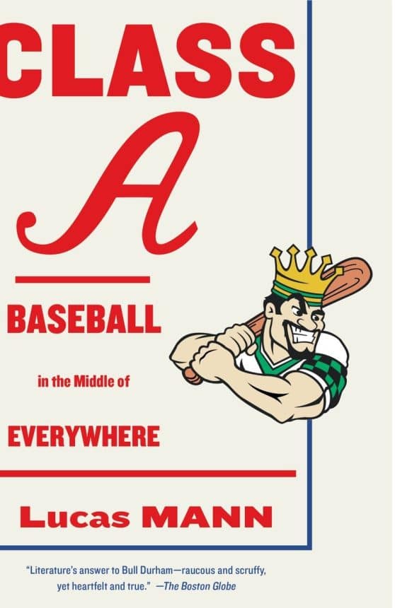 Baseball in the Middle of Everywhere: Class A