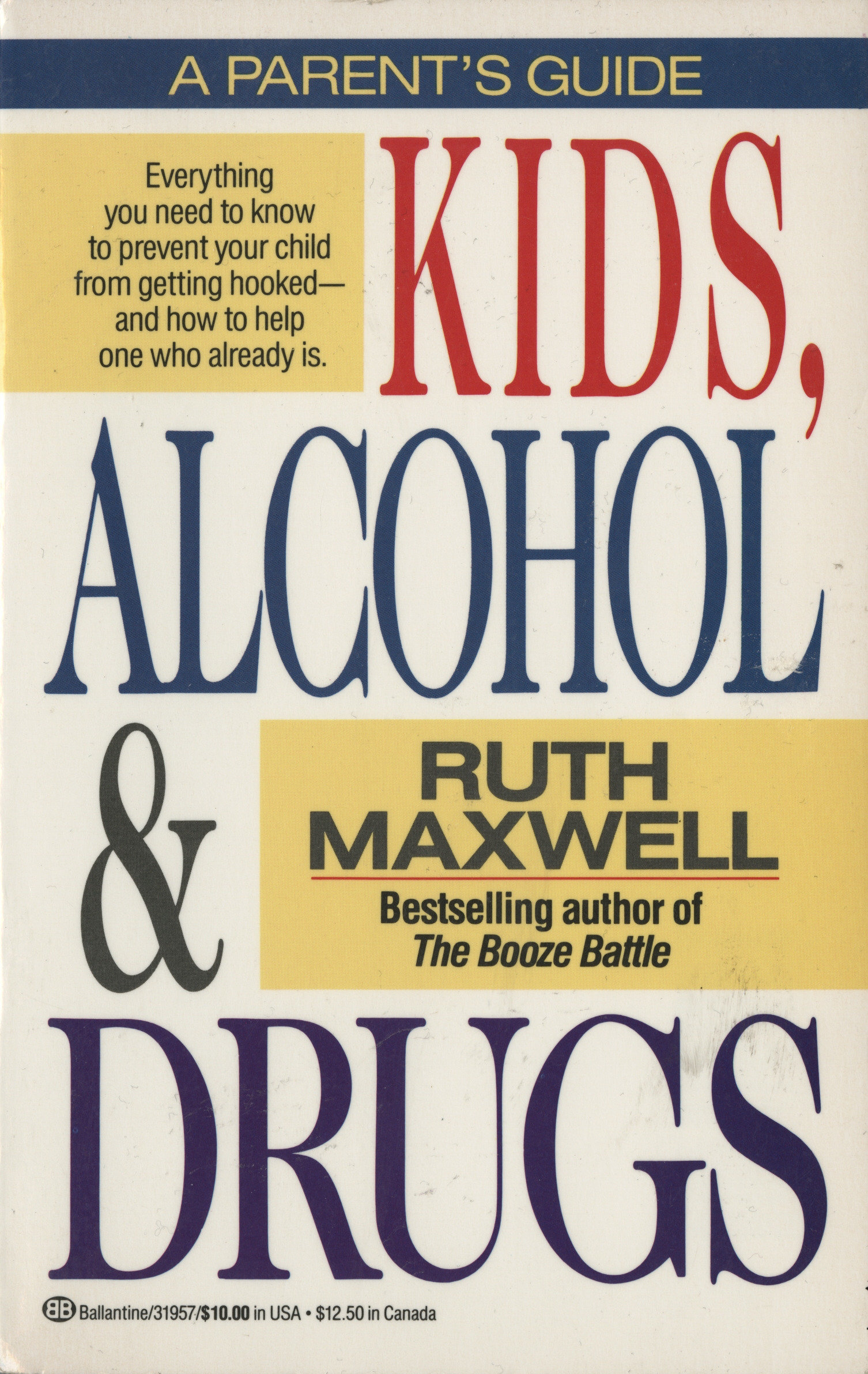 9780345319579 Kids, Alcohol and Drugs: A Parents' Guide
