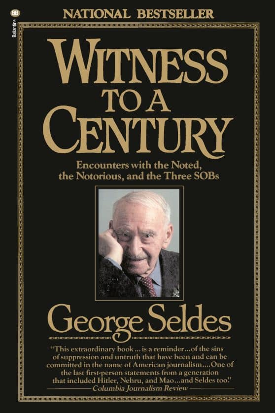 Witness to a Century: Encounters with the Noted, the Notorious, and the Three SOBs