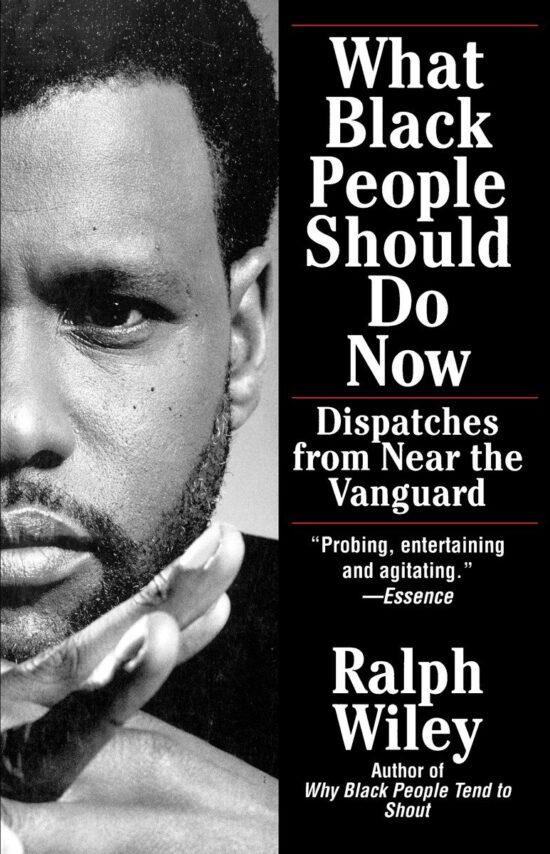 Dispatches from Near the Vanguard: What Black People Should Do Now