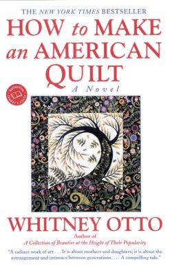 How to Make an American Quilt: A Novel