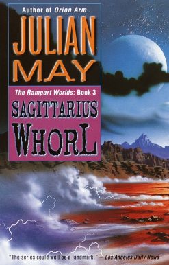 The Sagittarius Whorl: Book Three of the Rampart Worlds Trilogy