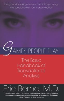 Games People Play: The basic handbook of transactional analysis.