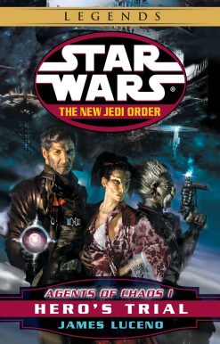Hero's Trial: Star Wars Legends: Agents of Chaos, Book I