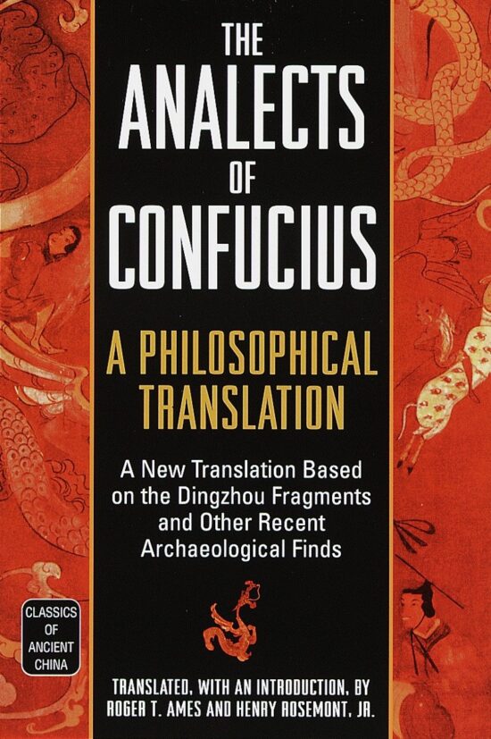 The Analects of Confucius: A Philosophical Translation