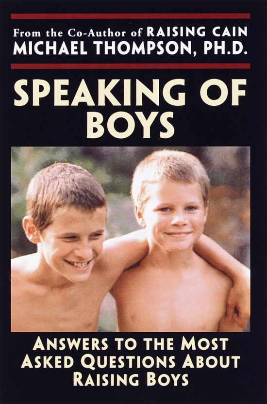 Answers to the Most-Asked Questions About Raising Sons: Speaking of Boys