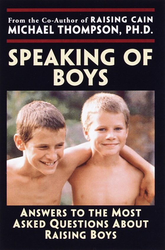 Answers to the Most-Asked Questions About Raising Sons: Speaking of Boys