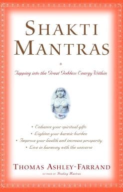 Shakti Mantras: Tapping into the Great Goddess Energy Within