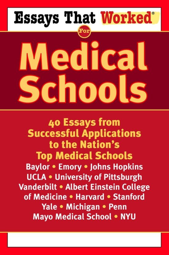 40 Essays from Successful Applications to the Nation's Top Medical Schools: Essays that Worked for Medical Schools