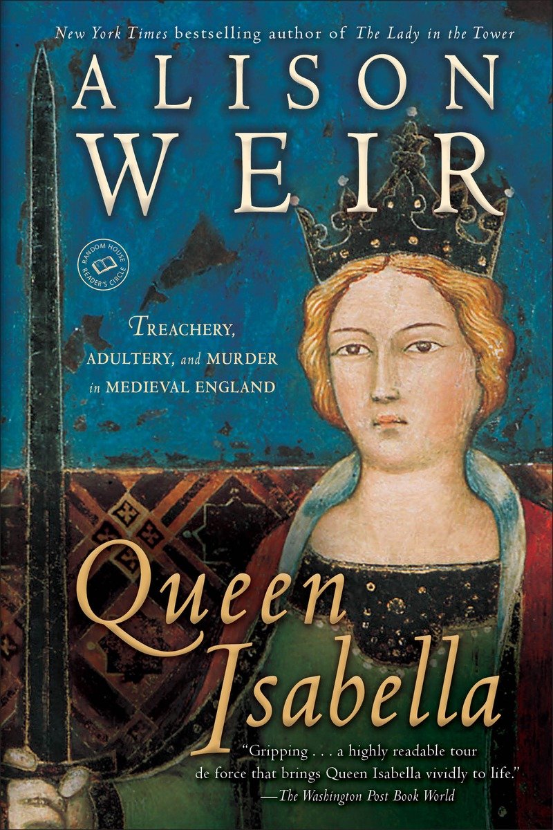 9780345453204 Queen Isabella: Treachery, Adultery, and Murder in Medieval England