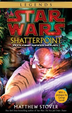 A Clone Wars Novel: Shatterpoint: Star Wars Legends