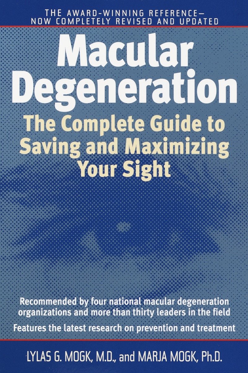 9780345457110 Macular Degeneration: The Complete Guide to Saving and Maximizing Your Sight