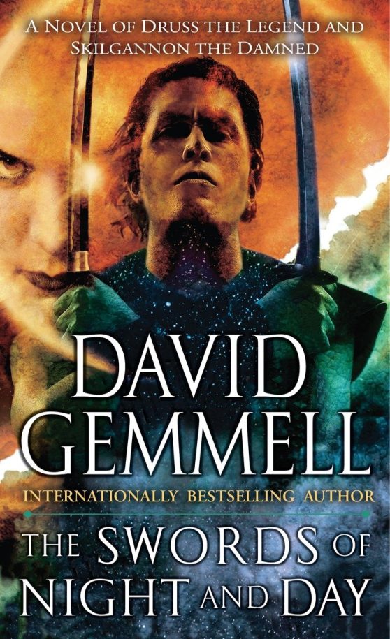 A Novel of Druss the Legend and Skilgannon the Damned: The Swords of Night and Day