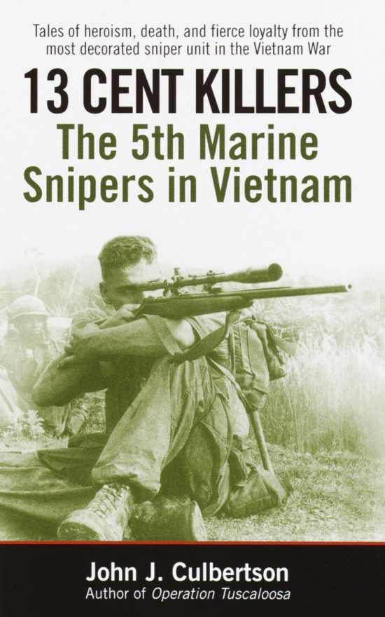 The 5th Marine Snipers in Vietnam: 13 Cent Killers