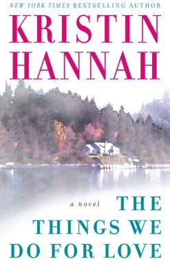 A Novel: The Things We Do for Love