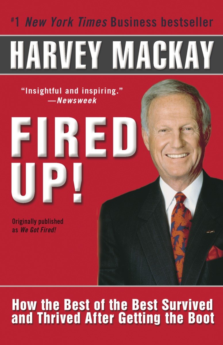 9780345471871 Fired Up!: How the Best of the Best Survived and Thrived After Getting the Boot
