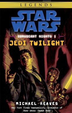 Jedi Twilight: Star Wars Legends (Coruscant Nights, Book I)