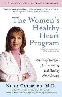 The Women's Healthy Heart Program: Lifesaving Strategies for Preventing and Healing Heart Disease