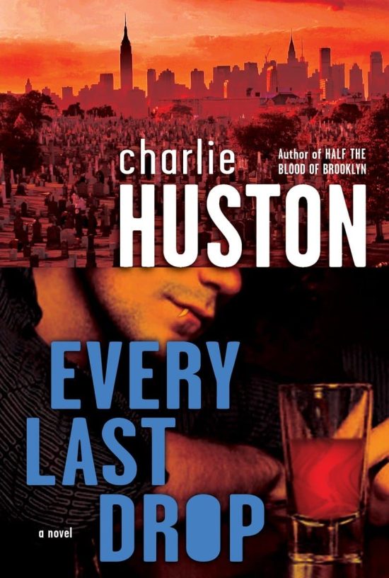 A Novel: Every Last Drop
