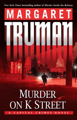 Murder on K Street: A Capital Crimes Novel