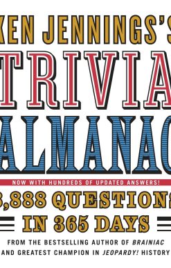 Ken Jennings's Trivia Almanac: 8,888 Questions in 365 Days
