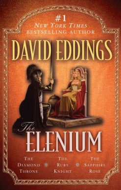The Diamond Throne   The Ruby Knight   The Sapphire Rose: The Elenium
