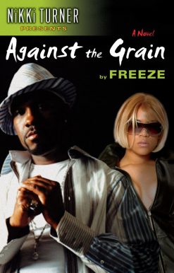 Against the Grain: A Novel