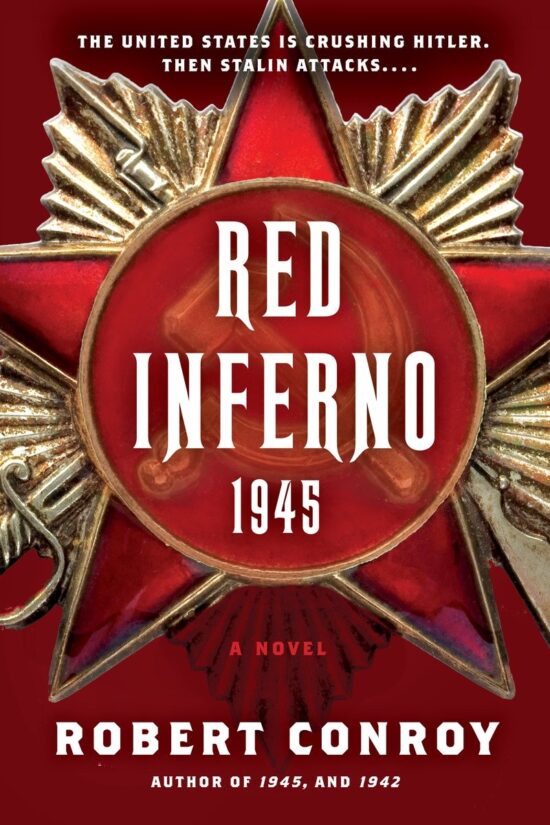 A Novel: Red Inferno: 1945