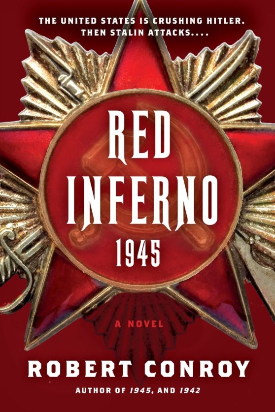 A Novel: Red Inferno: 1945