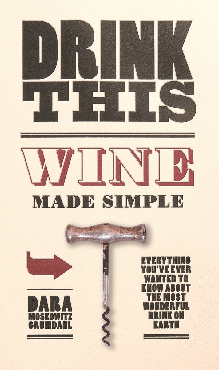 9780345511652 Drink This: Wine Made Simple