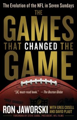 The Games That Changed the Game: The Evolution of the NFL in Seven Sundays