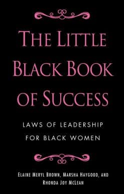 The Little Black Book of Success: Laws of Leadership for Black Women