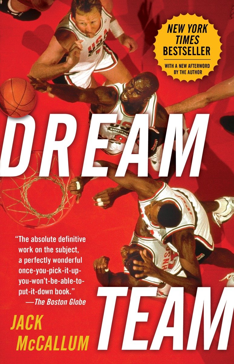 9780345520494 Dream Team: How Michael, Magic, Larry, Charles, and the Greatest Team of All Time Conquered the World and Changed the Game of Basketball Forever